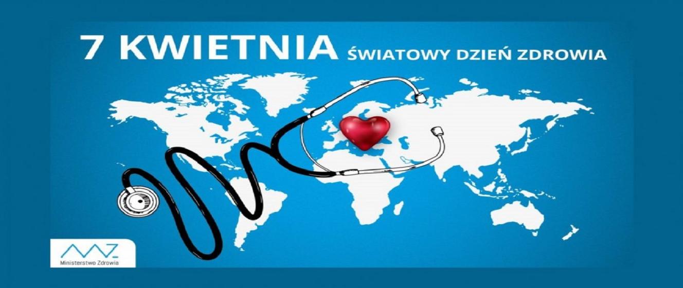 Światowy dzień zdrowia Światowy dzień zdrowia